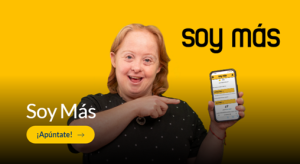 Down Espagne lance son application 'soy más' pour mieux connaître les besoins de ces personnes